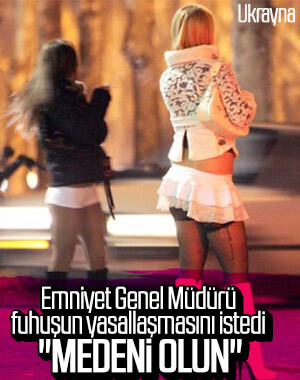 Ukrayna Emniyet Genel Müdürü'nden fuhuş isteği