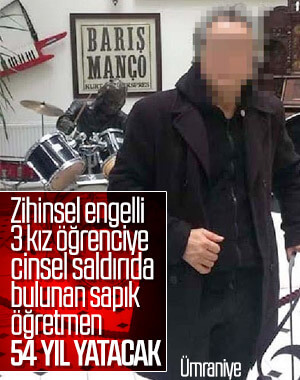Sapık müzik öğretmenine 54 yıl hapis cezası