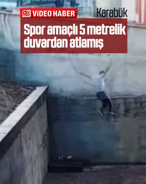 5 metrelik duvardan spor amaçlı atlamış