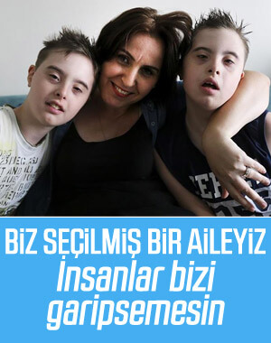 Down sendromlu ikizlerin annesi: Seçilmiş bir aileyiz