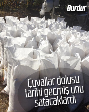 Burdur'da böcekli unları piyasaya sürerken yakalandılar