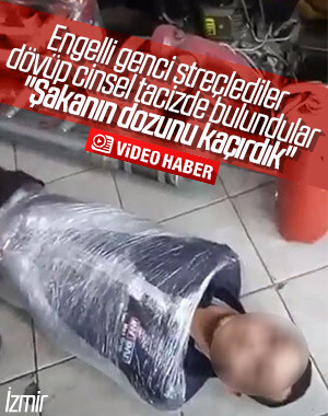 İzmir'de engelli gence şaka adı altında işkence