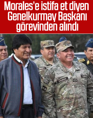Morales'in istifasını isteyen general görevden alındı