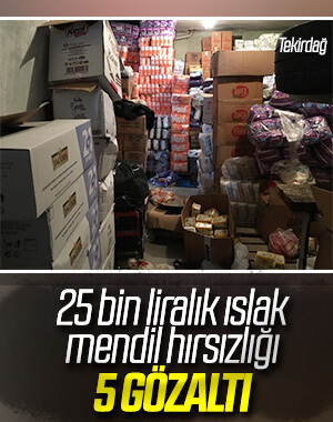 Tekirdağ'da ıslak mendil hırsızlığı