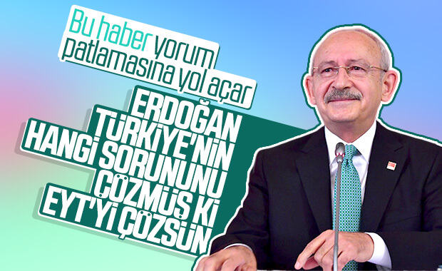 Kemal Kılıçdaroğlu: EYT sorununu biz çözeriz