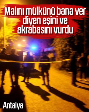 Eşiyle mal paylaşımı tartışması yaşayan adam dehşet saçtı