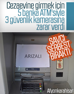 Cezaevine girmek için ATM'lere zarar verdi