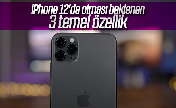 iPhone 12'nin sızdırılan 3 temel özelliği