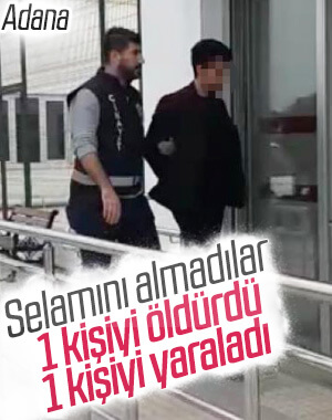 Adana'da selam meselesi yüzünden kavga: 1 ölü, 1 yaralı