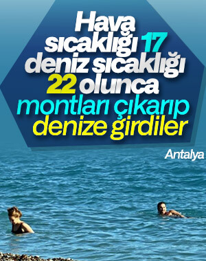 Antalya'da denize bu kez ısınmak için girdiler