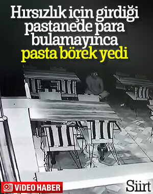 Siirt'te hırsızlık için girdi yemek yiyip çıktı