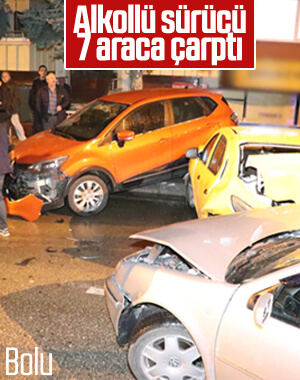 Bolu'da alkollü sürücü cadde üzerindeki 7 araca çarptı