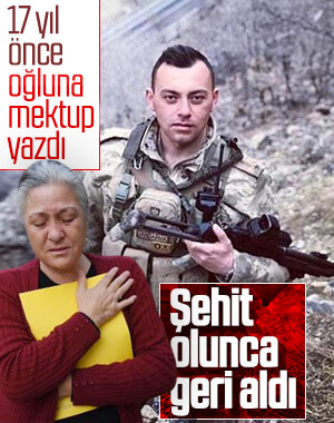 Şehit annesi 17 yıl önce oğluna yazdığı mektubu geri aldı