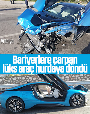 Antalya'da lüks otomobil hurdaya döndü