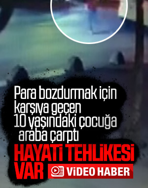 Para bozdurmak için karşıya geçen çocuğa araba çarptı