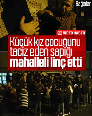 Bağcılar'da mahalleyi ayağa kaldıran taciz iddiası