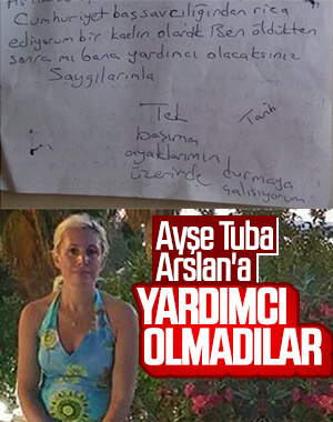 Ayşe Tuba Arslan'ın yürek burkan yeni dilekçesi