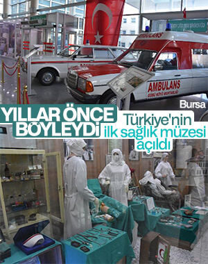 Türkiye'nin ilk sağlık müzesi