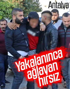 Antalya'da otomobil hırsızı yakalanınca ağladı