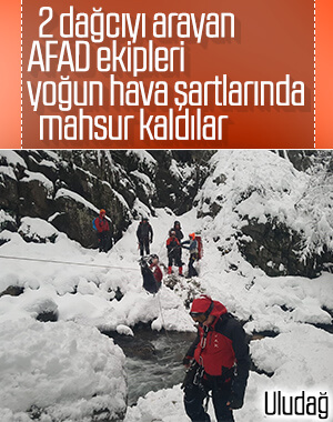 Uludağ’da kaybolan dağcıları arama çalışmaları devam ediyor