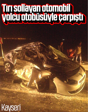 Kayseri'de otomobil ile yolcu otobüsü çarpıştı
