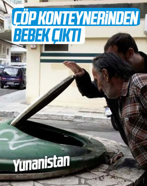 Yunanistan’da bir kadın, bebeğini çöp konteynerine attı