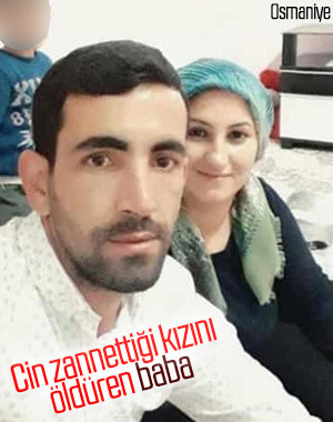Osmaniye'de yaşayan kadın babası tarafından öldürüldü