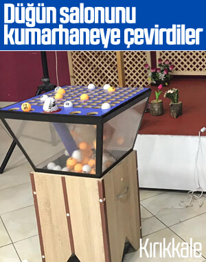 Kırıkkale'de düğün salonuna kumar operasyonu