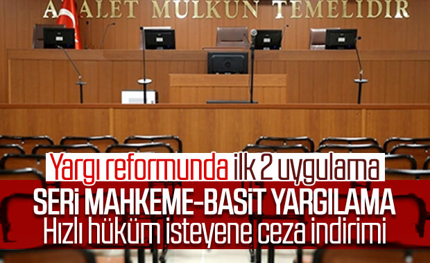 Yargıda 'seri mahkeme' ve 'basit yargılama' dönemi