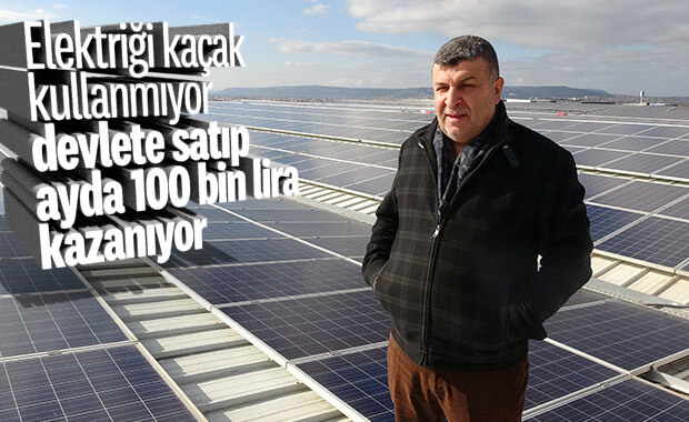 Güneşten ürettiği elektriği devlete satan iş adamı