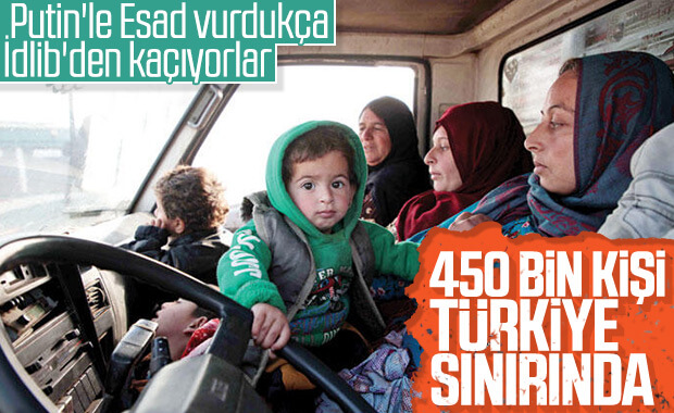 İdlib'den Türkiye sınırına göç sayısı 450 bine ulaştı