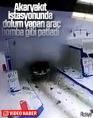 Rusya'da akaryakıt istasyonundaki araçta patlama