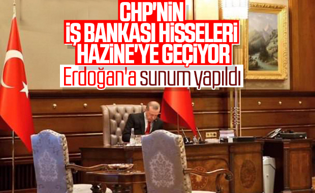 CHP'nin İş Bankası'ndaki hisseleri hazineye geçecek