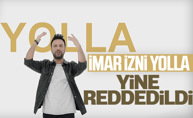 Tarkan'ın imar dosyası yine reddedildi