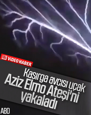 Aziz Elmo Ateşi pilot tarafından görüntülendi