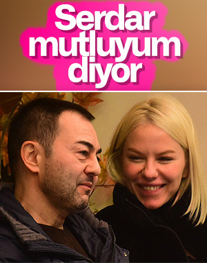 Serdar Ortaç: Çok mutluyuz