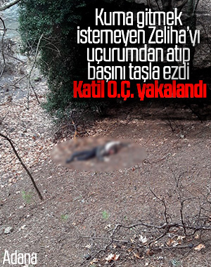 Adana'da kumalığı kabul etmeyen kadın öldürüldü