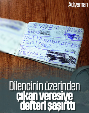 Adıyaman'da dilencinin üzerinden veresiye defteri çıktı