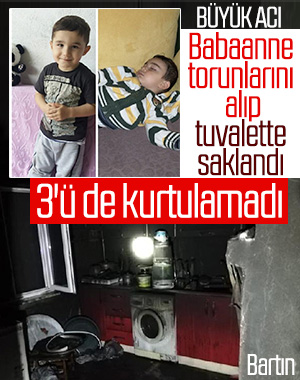 Babaanne ve iki torunu yangında can verdi