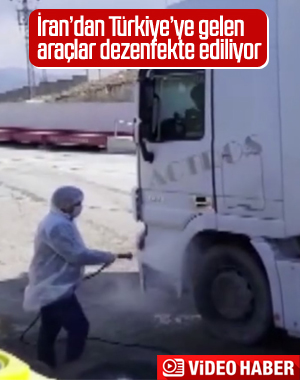 İran'dan gelen araçlar dezenfekteyle Türkiye'ye alınıyor