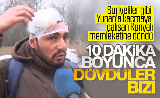 Yunan polisinden dayak yiyen Konyalı konuştu