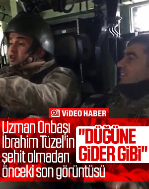 Şehit Uzman Onbaşı İbrahim Tüzel'in son görüntüleri