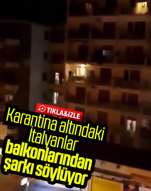 Karantina altındaki İtalyanlar şarkılar söylüyor