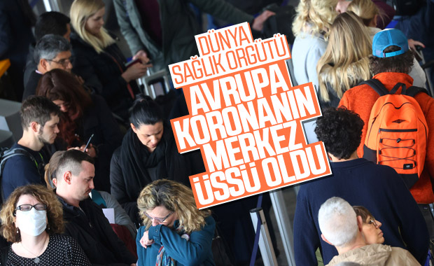 Dünya Sağlık Örgütü: Avrupa, koronavirüsün merkezi oldu