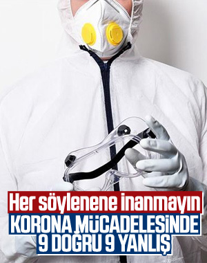 Koronavirüse dair doğru bilinen yanlışlar
