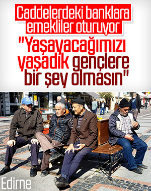Oturma alanlarına akın eden yaşlılardan ilginç açıklamalar