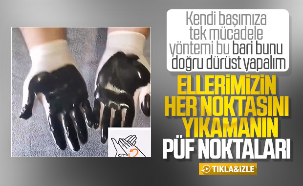Koronavirüsle mücadelede ellerimizi nasıl yıkamalıyız