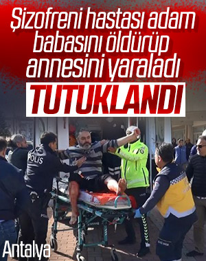 Şizofreni hastası, babasını öldürüp annesini yaraladı