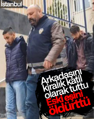 Sultanbeyli'de kiralık katil tutarak eski eşini öldürttü