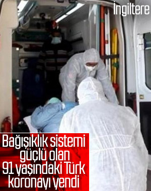 İngiltere'de yaşayan 91 yaşındaki Türk koronayı yendi